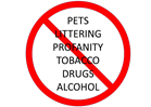 No PETS OR TOBACCO & ALCOHOL USE